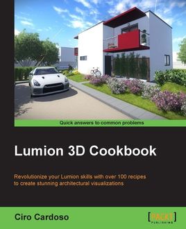 Lumion 3D Cookbook, Ciro Cardoso