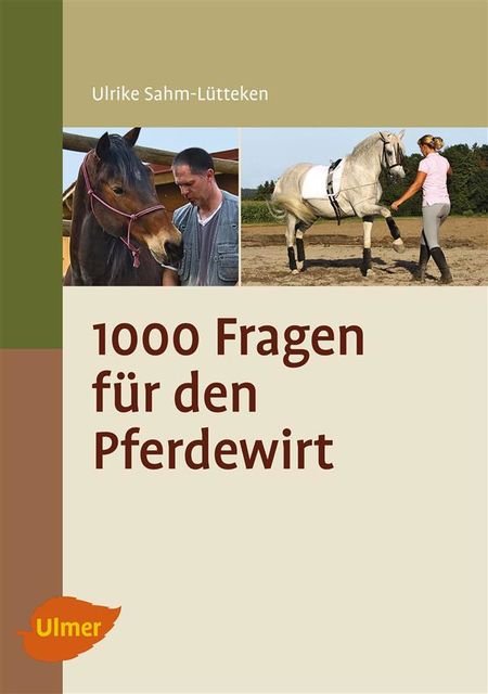 1000 Fragen für den jungen Pferdewirt, Lütteken, Ulrike Sahm