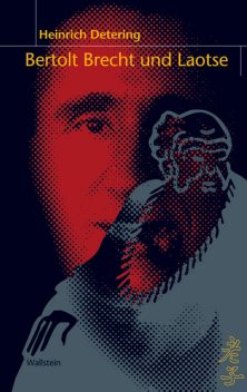 Bertolt Brecht und Laotse, Heinrich Detering