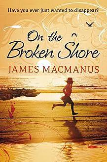 On the Broken Shore, James MacManus