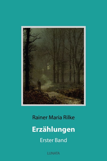 Erzählungen, Rainer Maria Rilke