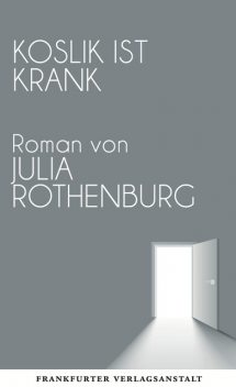Koslik ist krank, Julia Rothenburg