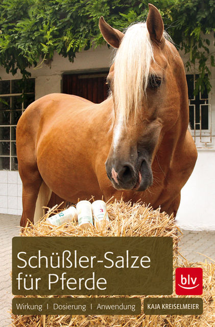 Schüßler-Salze für Pferde, Kaja Kreiselmeier