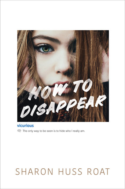 How to Disappear, Sharon Huss Roat