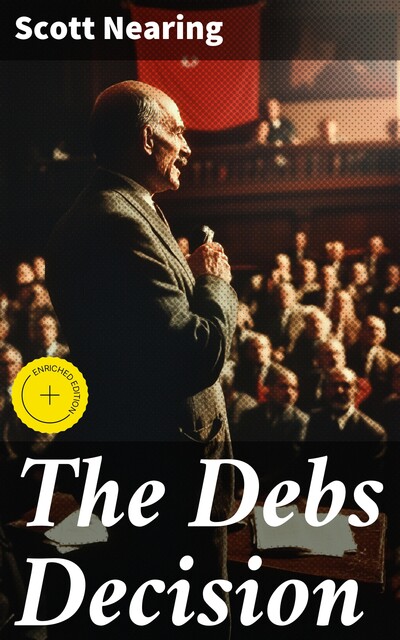 The Debs Decision, Scott Nearing