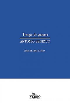 TIEMPO DE QUIMERA, Antonio Beneyto