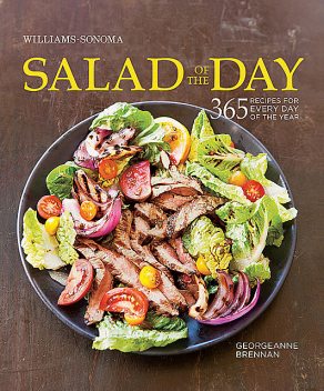 Williams-Sonoma Salad of the Day, Gorgeanne Brennan