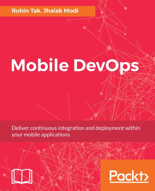 Mobile DevOps, Jhalak Modi, Rohin Tak