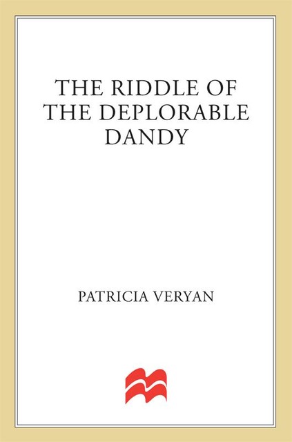 The Riddle of the Deplorable Dandy, Patricia Veryan