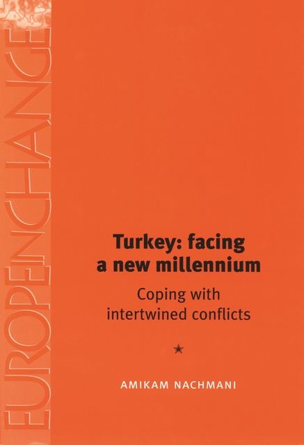 Turkey: facing a new millennium, Amikam Nachmani