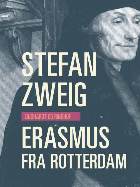 Erasmus fra Rotterdam, Stefan Zweig