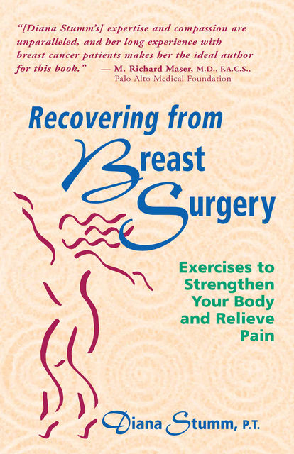 Recovering from Breast Surgery, Diana Stumm