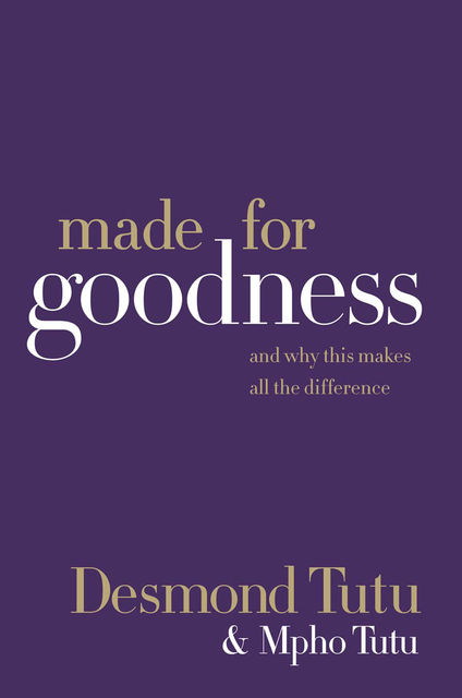 Made for Goodness, Desmond Tutu, Mpho Tutu