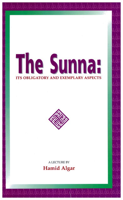 The Sunna, Hamid Algar