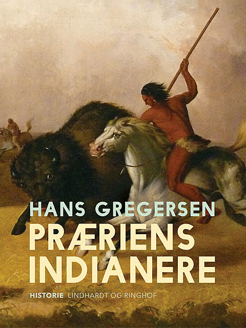Præriens indianere, Hans Gregersen