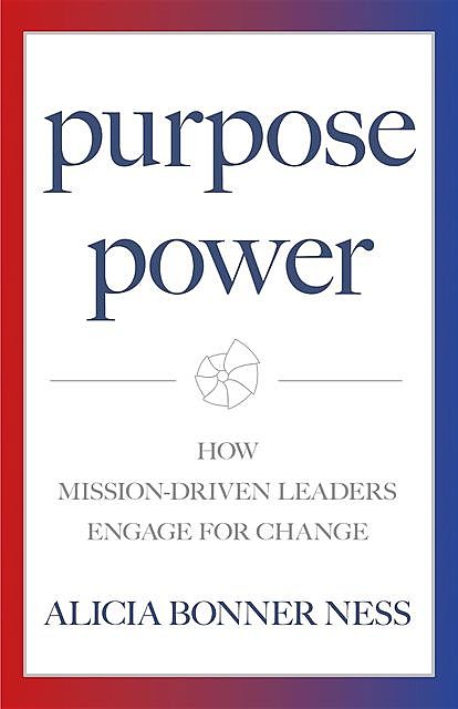Purpose Power, Alicia Bonner Ness