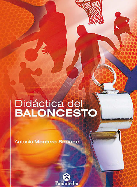 Didáctica del baloncesto, Antonio Montero Seoane