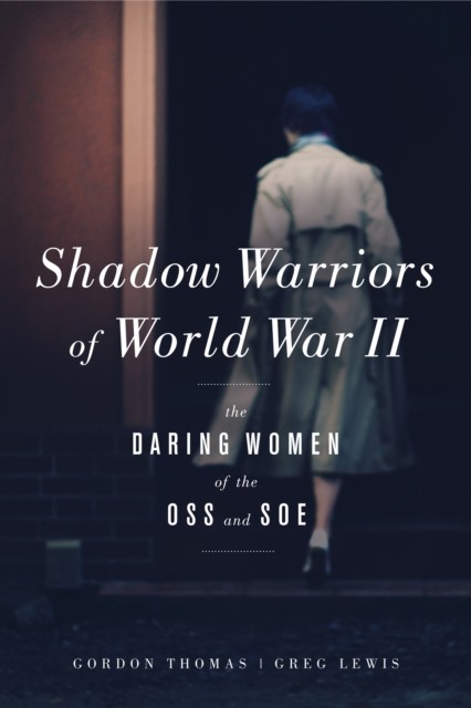 Shadow Warriors of World War II, Gordon Thomas
