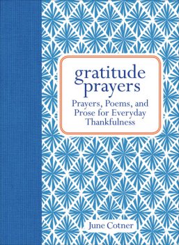 Gratitude Prayers, June Cotner