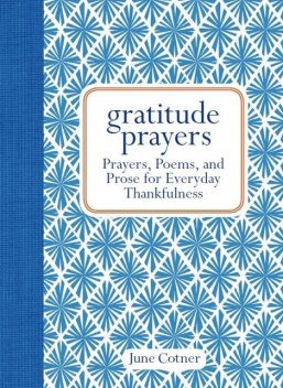 Gratitude Prayers, June Cotner