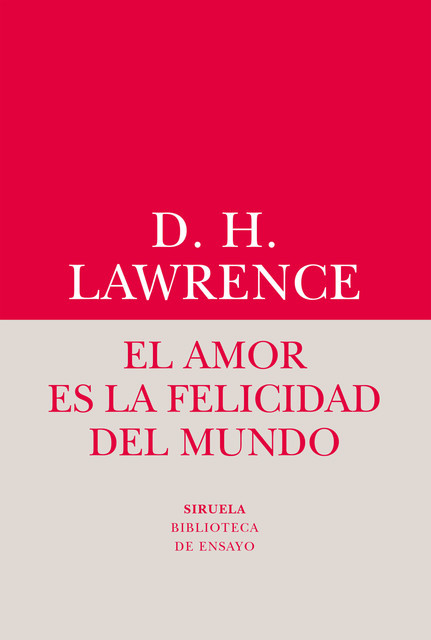 El amor es la felicidad del mundo, D.H.Lawrence