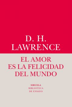 El amor es la felicidad del mundo, D.H.Lawrence