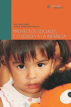 Proyectos sociales y cuidado a la infancia, Camilo Mandariaga Orozco, José Amar Amar