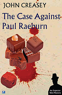 The Case Against Paul Raeburn, John Creasey