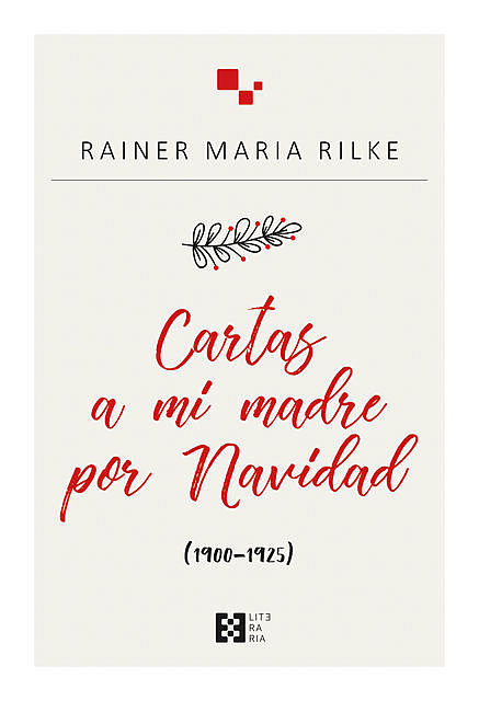 Cartas a mi madre por Navidad, Rainer Maria Rilke