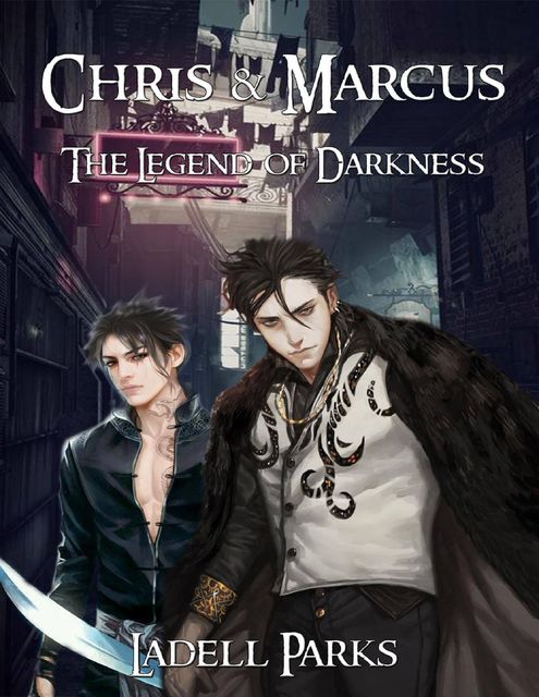 Chris & Marcus: The Legend of Darkness, Ladell Parks