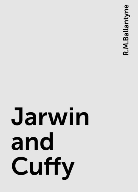 Jarwin and Cuffy, R.M.Ballantyne