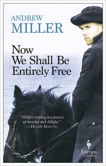 Now We Shall Be Entirely Free, Andrew Miller