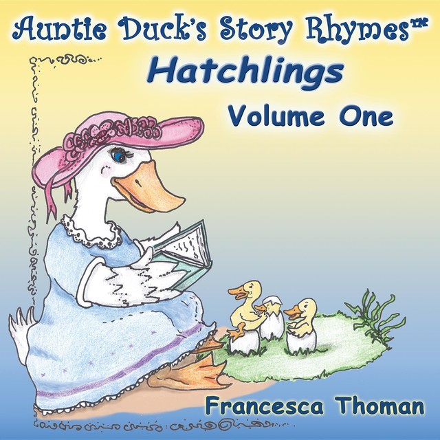 Auntie Duck's Story Rhymes, Francesca Thoman
