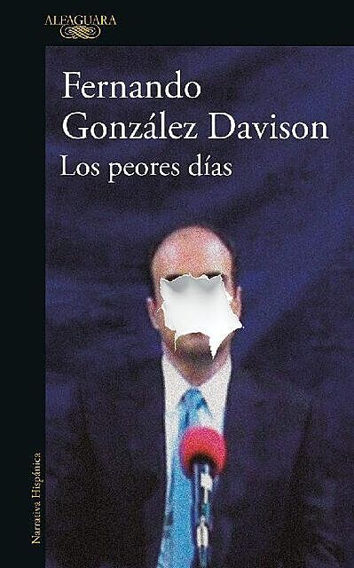 Los peores días, Fernando Gonzalez Davison