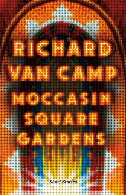 Moccasin Square Gardens, Richard Van Camp