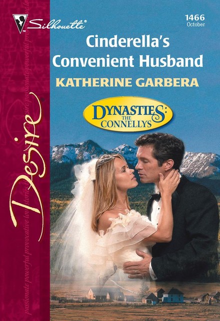 Cinderella's Convenient Husband (Mills & Boon Desire) (Dynasties: The Connellys – Book 10), Katherine Garbera