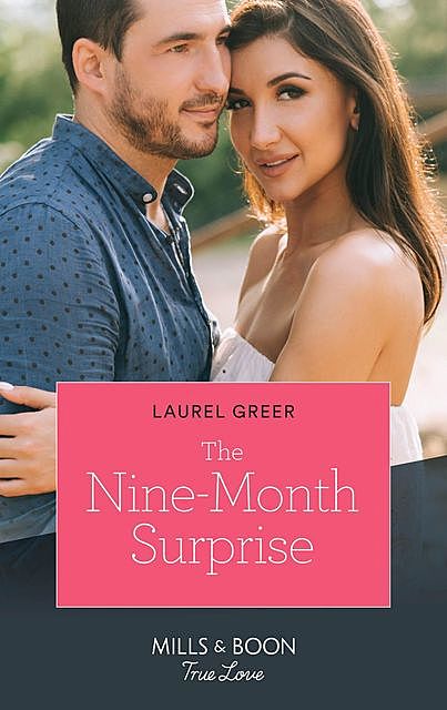 Their Nine-Month Surprise, Laurel Greer
