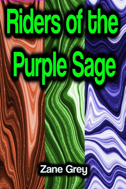 Riders of the Purple Sage, Zane Grey