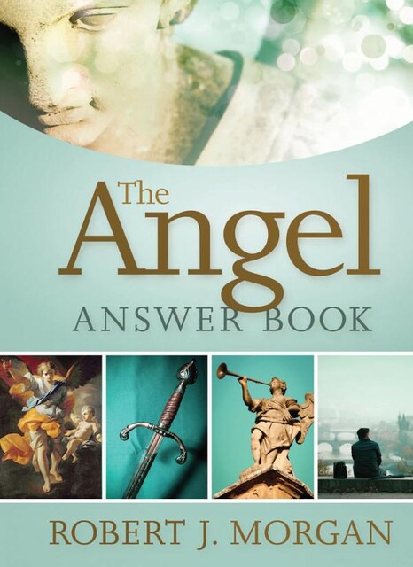 The Angel Answer Book, Robert J. Morgan