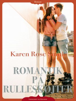 Romantik på rulleskøjter, Karen Rose Smith