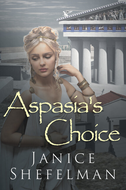 Aspasia's Choice, Janice Shefelman