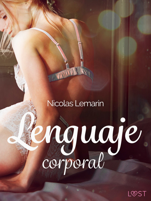 Lenguaje corporal – una novela corta erótica, Nicolas Lemarin