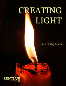 Creating Light, Beth Hurley Luers