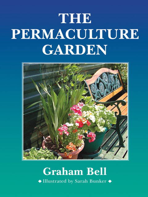 The Permaculture Garden, Graham Bell