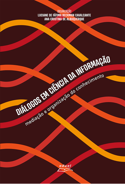 Diálogos em Ciência da Informação, ANA CRISTINA DE ALBUQUERQUE, LUCIANE DE FÁTIMA BECKMAN CAVALCANTE