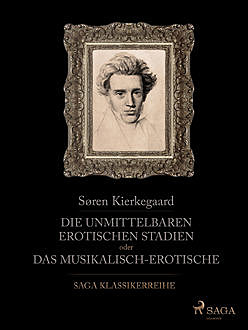 Die unmittelbaren erotischen Stadien oder das musikalisch Erotische, Søren Kierkegaard