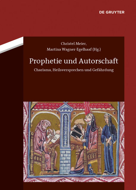 Prophetie und Autorschaft, Christel Meier, Martina Wagner-Egelhaaf