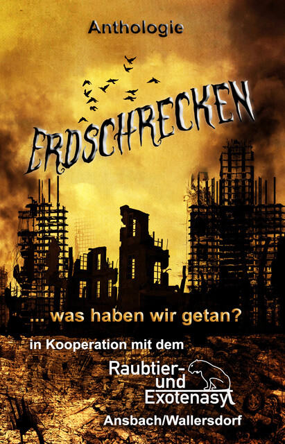 Erdschrecken, Andreas Peter, Sabine D. Jacob, Eva von Kalm, Nadine Roth, Mark Christjani, Alexander Schwamm, Anke Becker, Eugene Hatwas, Holger Vos, Karola Lempart, Lukas Vering, Manu Wirtz, Manuela Wunderlich, Michael Spiewack, Miriam Ac, Sam Freythakt, Stefan Lochner