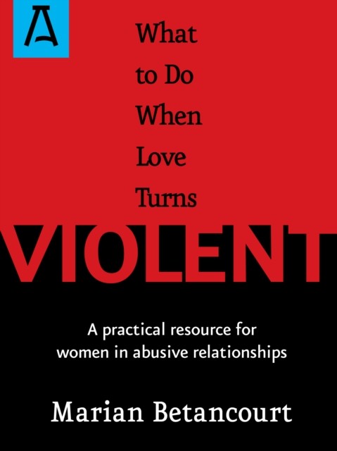 What to Do When Love Turns Violent, Marian Betancourt