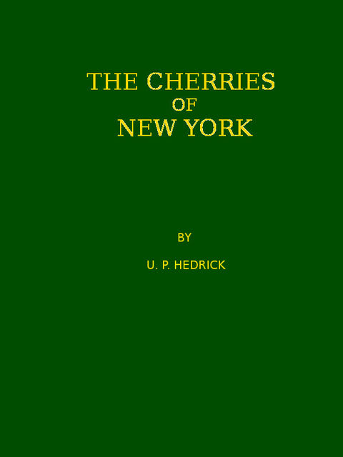 The Cherries of New York, U.P.Hedrick